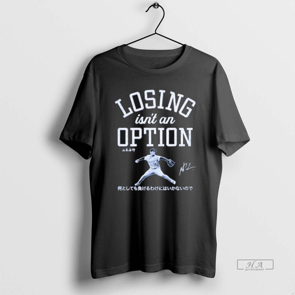 Official Losing Isnt An Option Yoshinobu Yamamoto Los Angeles Dodgers
