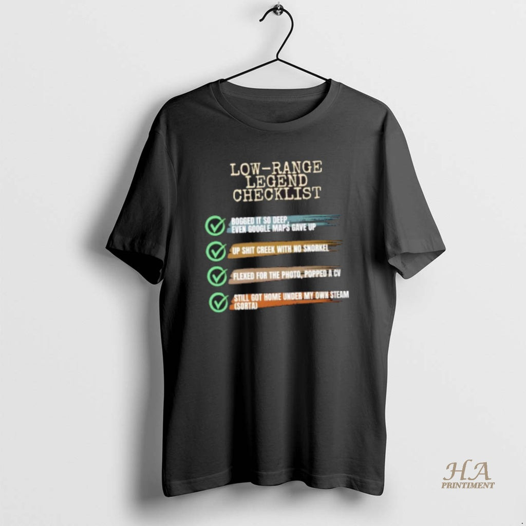 Official Low Range Legend Checklist Shirt Hoodie Sweatshirt | PurePodTees.com