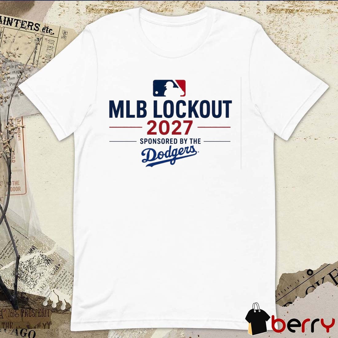 MLB Lockout 2027 Sponsored By The Los Angeles Dodger t-shirt