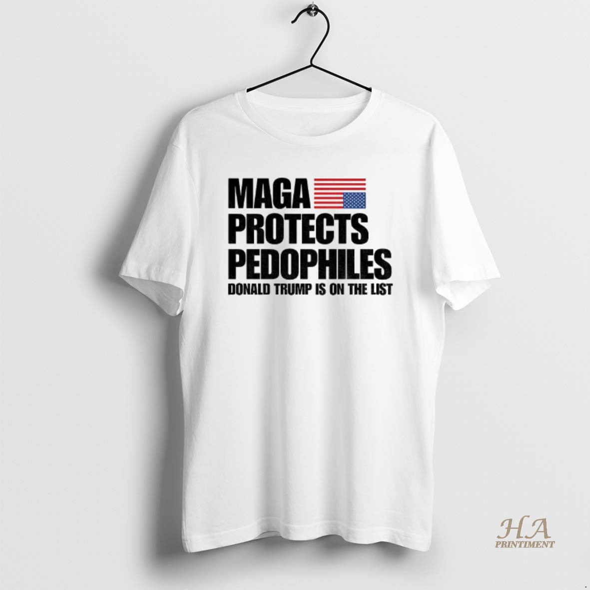 Official Maga Protects Pedophiles Donald Trump Is On He List Shirt Hoodie Sweatshirt | PurePodTees.com