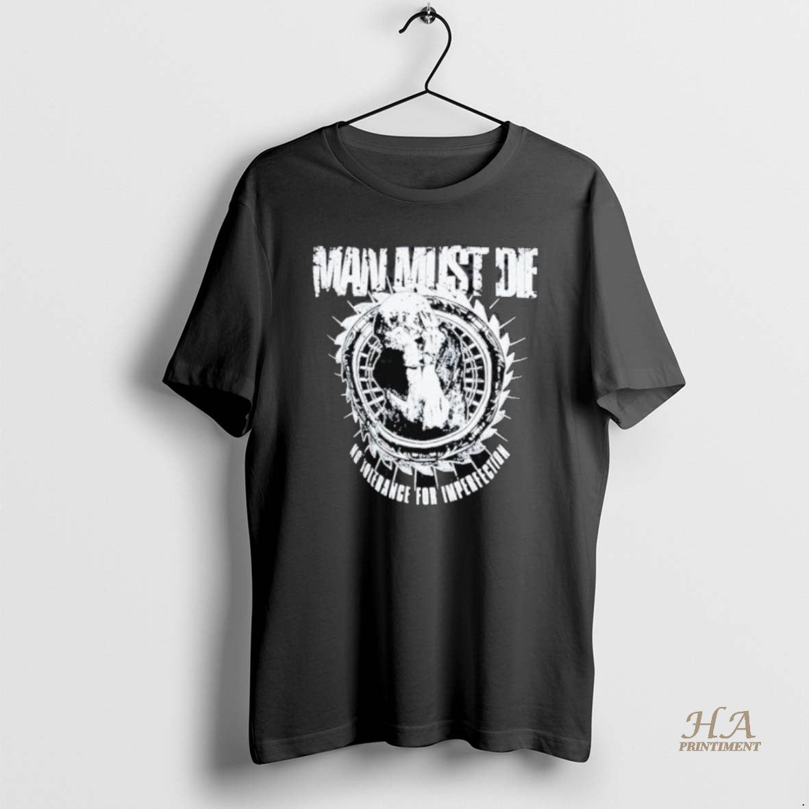 Official Man Must Die No Tolerance For Imperfection Shirts Hoodie Sweatshirt | PurePodTees.com