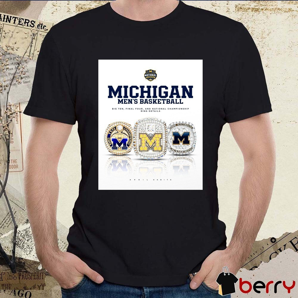 Michigan Men’s Basketball Big Ten Final Four And National Championship Ring Details April Habits Poster t-shirt