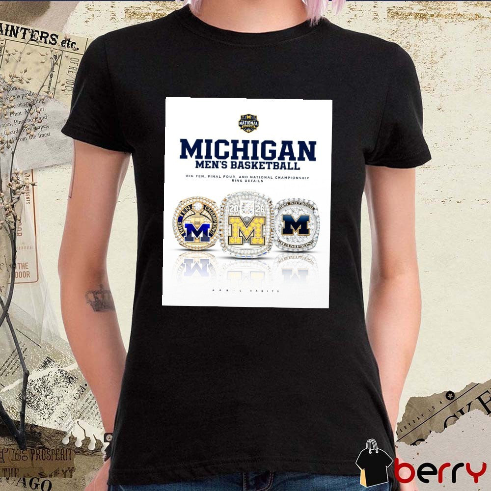 Michigan Men’s Basketball Big Ten Final Four And National Championship Ring Details April Habits Poster t-shirt