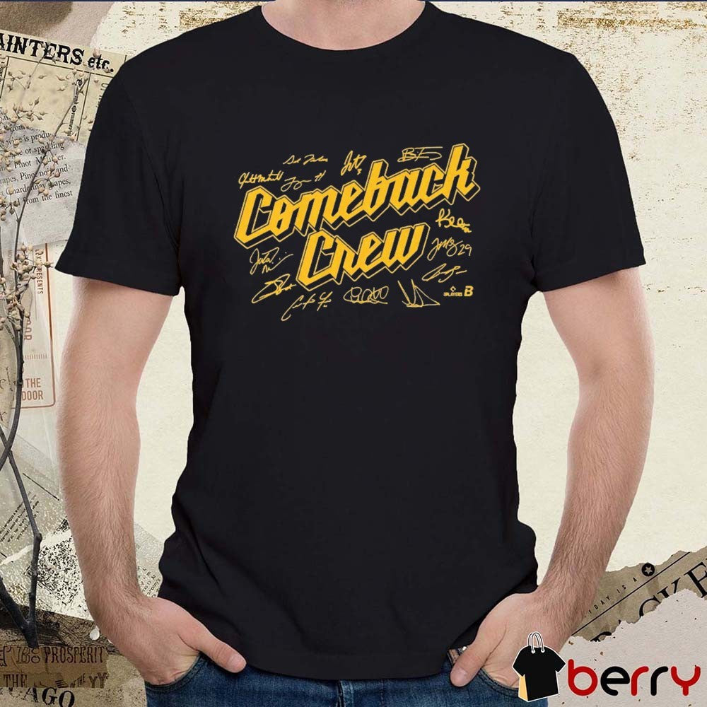 Milwaukee Brewers Baseball Comeback Crew MLB 2026 Signatures t-shirt