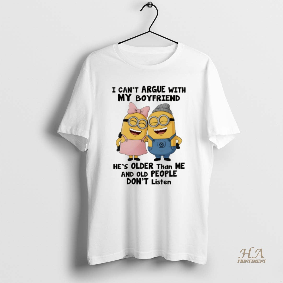 Official Minion I Cant Argue With My Boy Friend Hes Older Than Me And Old Shirt Hoodie Sweatshirt | PurePodTees.com