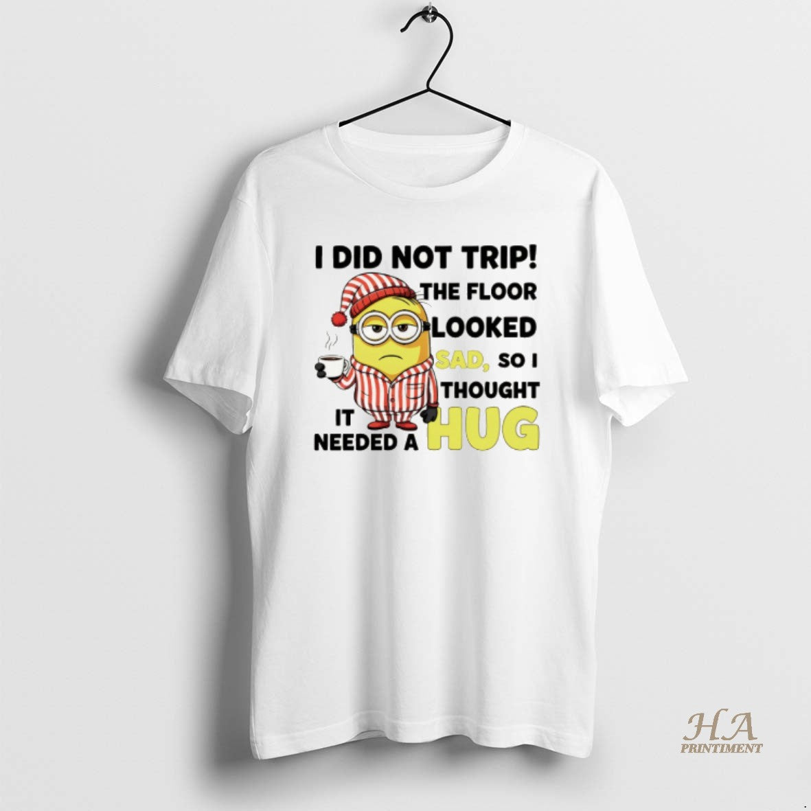 Official Minion I Did Trip The Floor Looked Sad So I Thought It Needed Shirt Hoodie Sweatshirt | PurePodTees.com