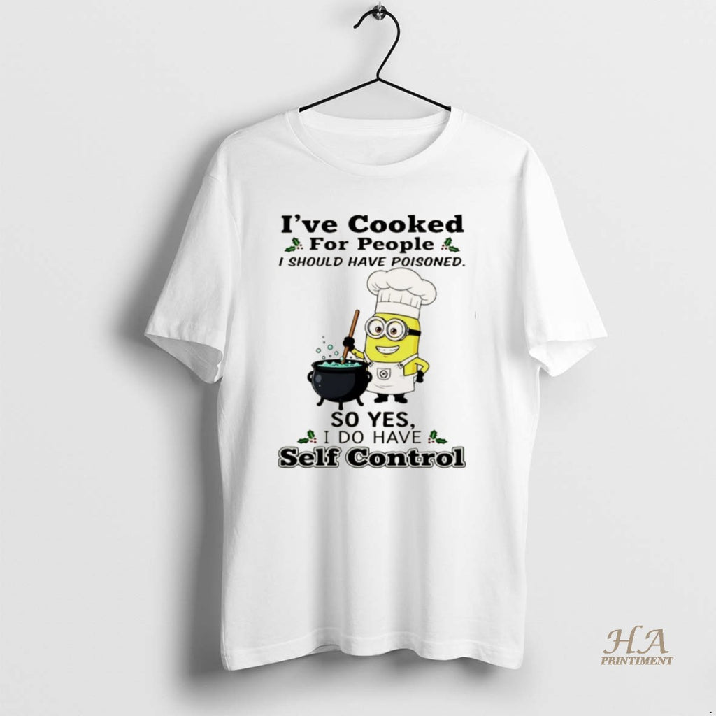 Official Minion Ive Cooked For People I Should Have Poisoned I Do Have Self Control Shirt Hoodie Sweatshirt | PurePodTees.com