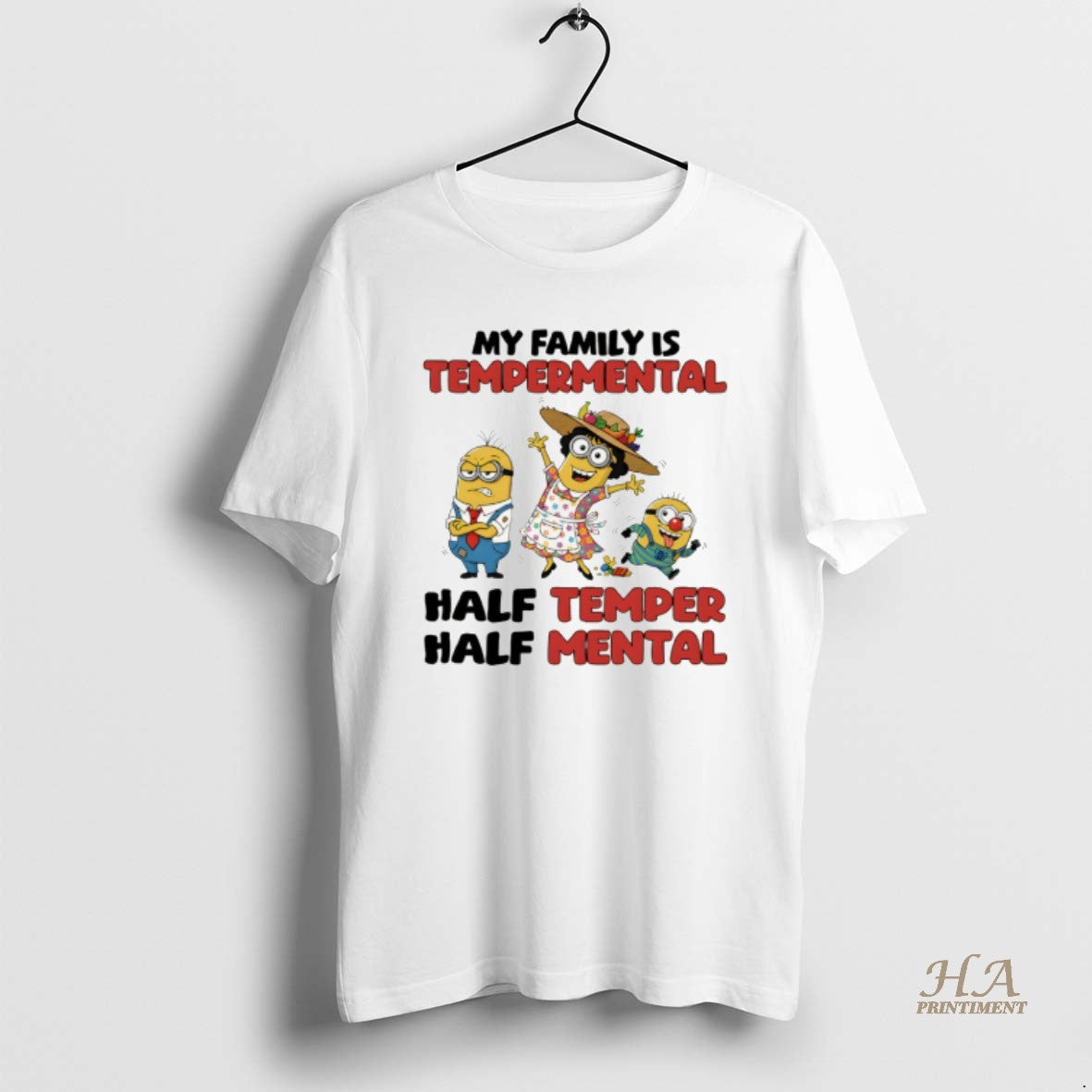 Official Minion My Family Is Temperamental Half Temper Half Mental Shirt Hoodie Sweatshirt | PurePodTees.com