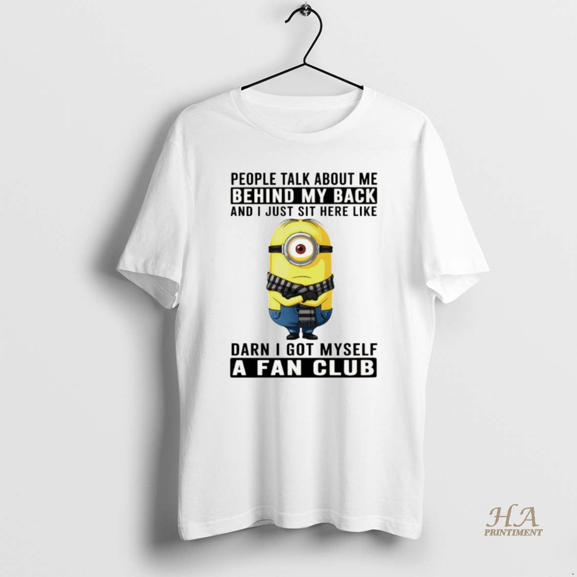 Official Minion People Talk About Me Behind My Back And I Just Sit Here Like Shirt Hoodie Sweatshirt | PurePodTees.com