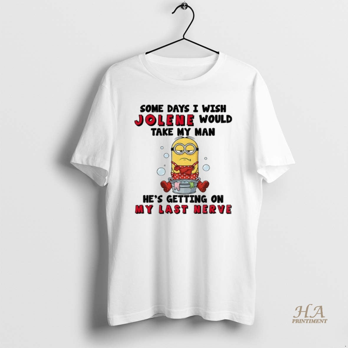 Official Minion Some Days I Wish Jolene Would Take My Man Hes Getting On My Shirt Hoodie Sweatshirt | PurePodTees.com