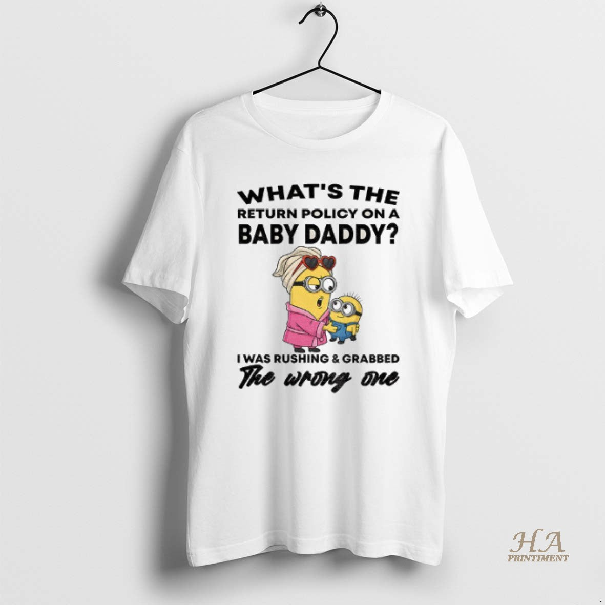 Official Minion Whats The Return Policy On A Baby Daddy I Was Rushing And Grabbed Shirt Hoodie Sweatshirt | PurePodTees.com