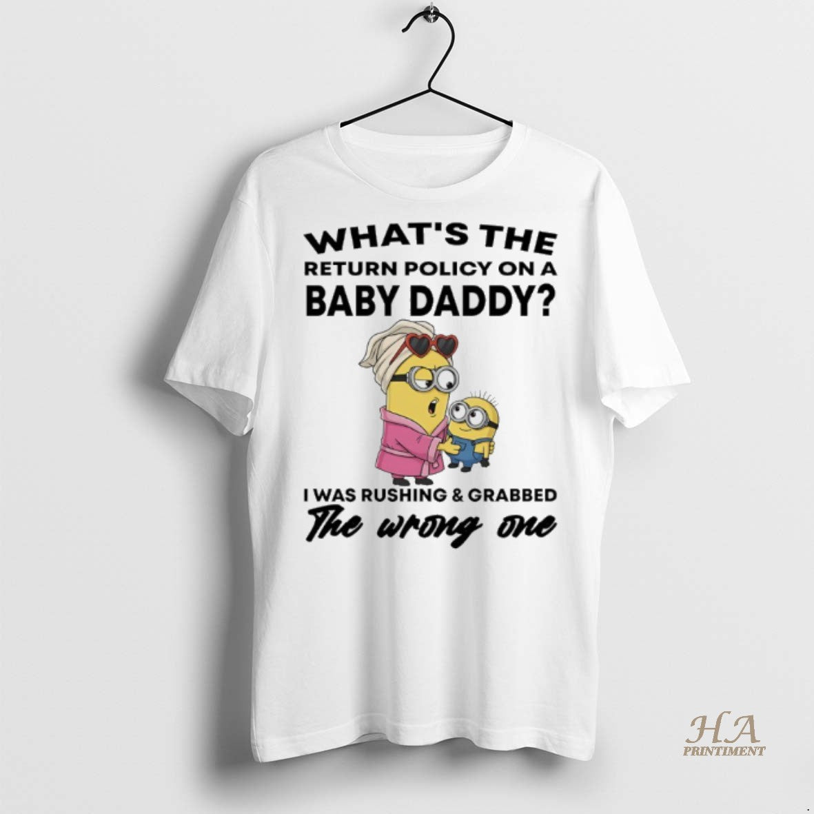 Official Minions Whats The Return Policy On A Baby Daddy I Was Rushing And Grabbed Shirt Hoodie Sweatshirt | PurePodTees.com