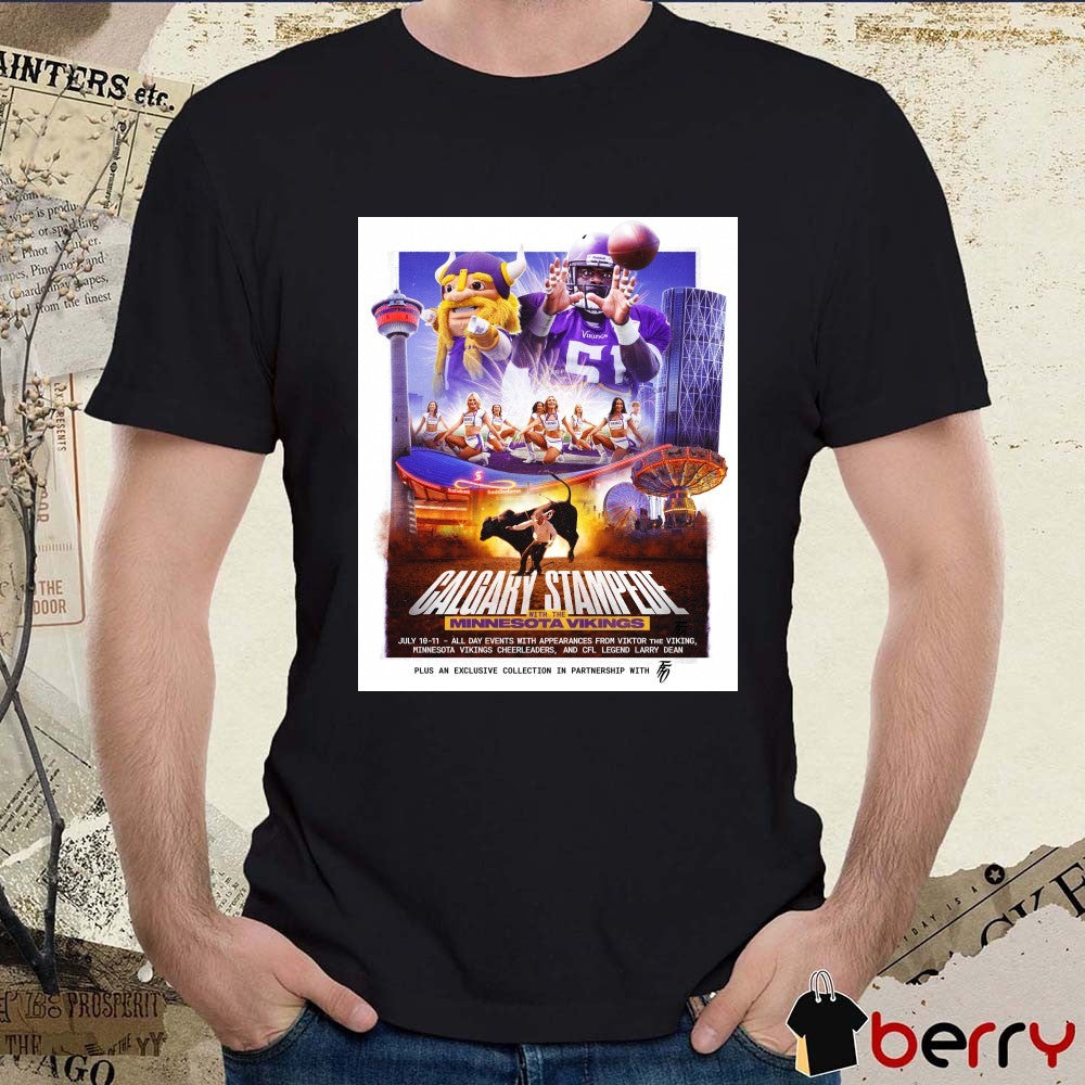 Minnesota Vikings Calgary Stampede July 10-11 2026 Mascot, Vikings Cheerleaders and Larry Dean Poster t-shirt