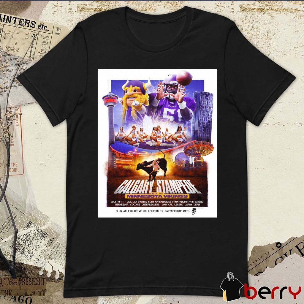 Minnesota Vikings Calgary Stampede July 10-11 2026 Mascot, Vikings Cheerleaders and Larry Dean Poster t-shirt