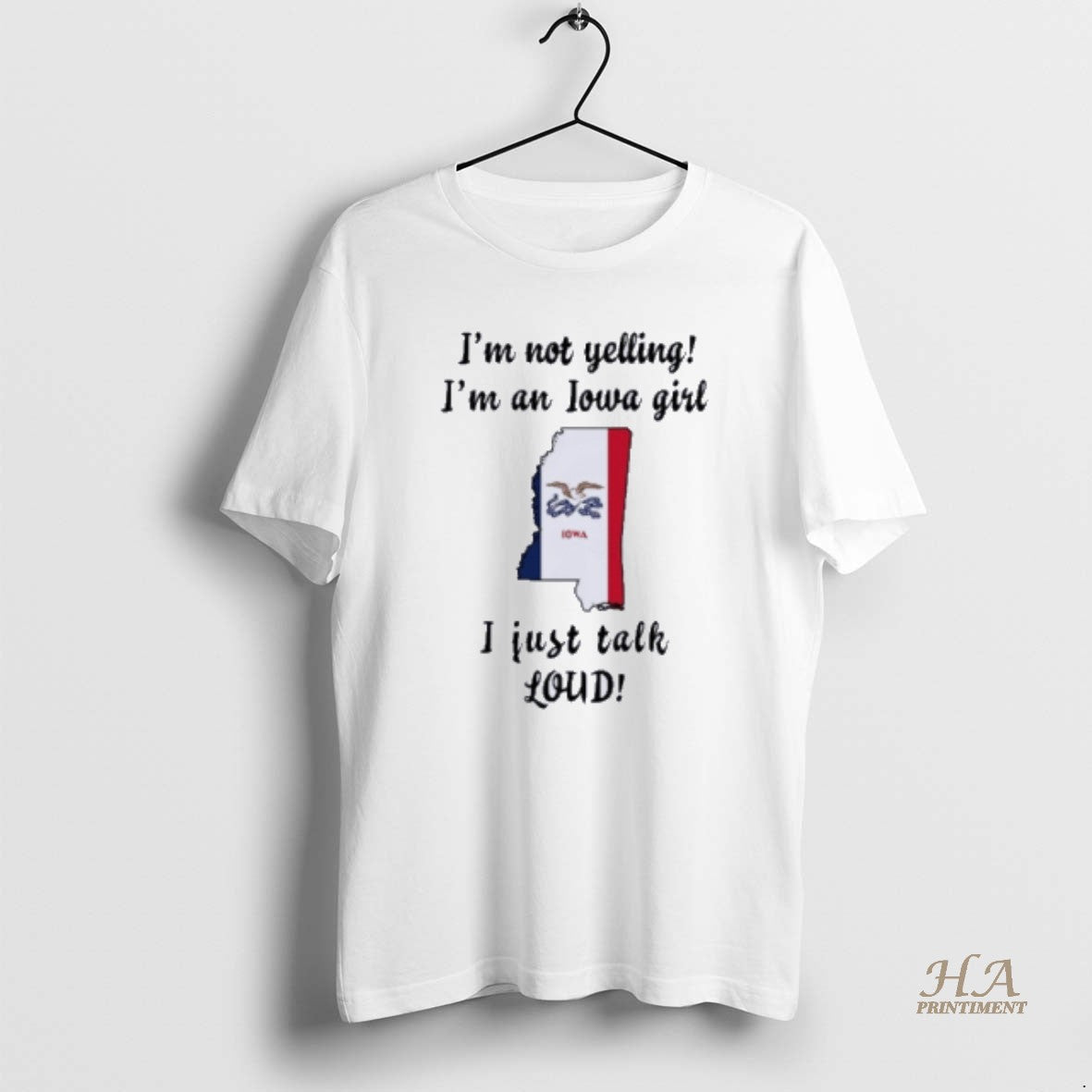Official Mississippi Map Im Not Yelling Im An Iowa Girl I Just Talk Loud Shirt Hoodie Sweatshirt | PurePodTees.com