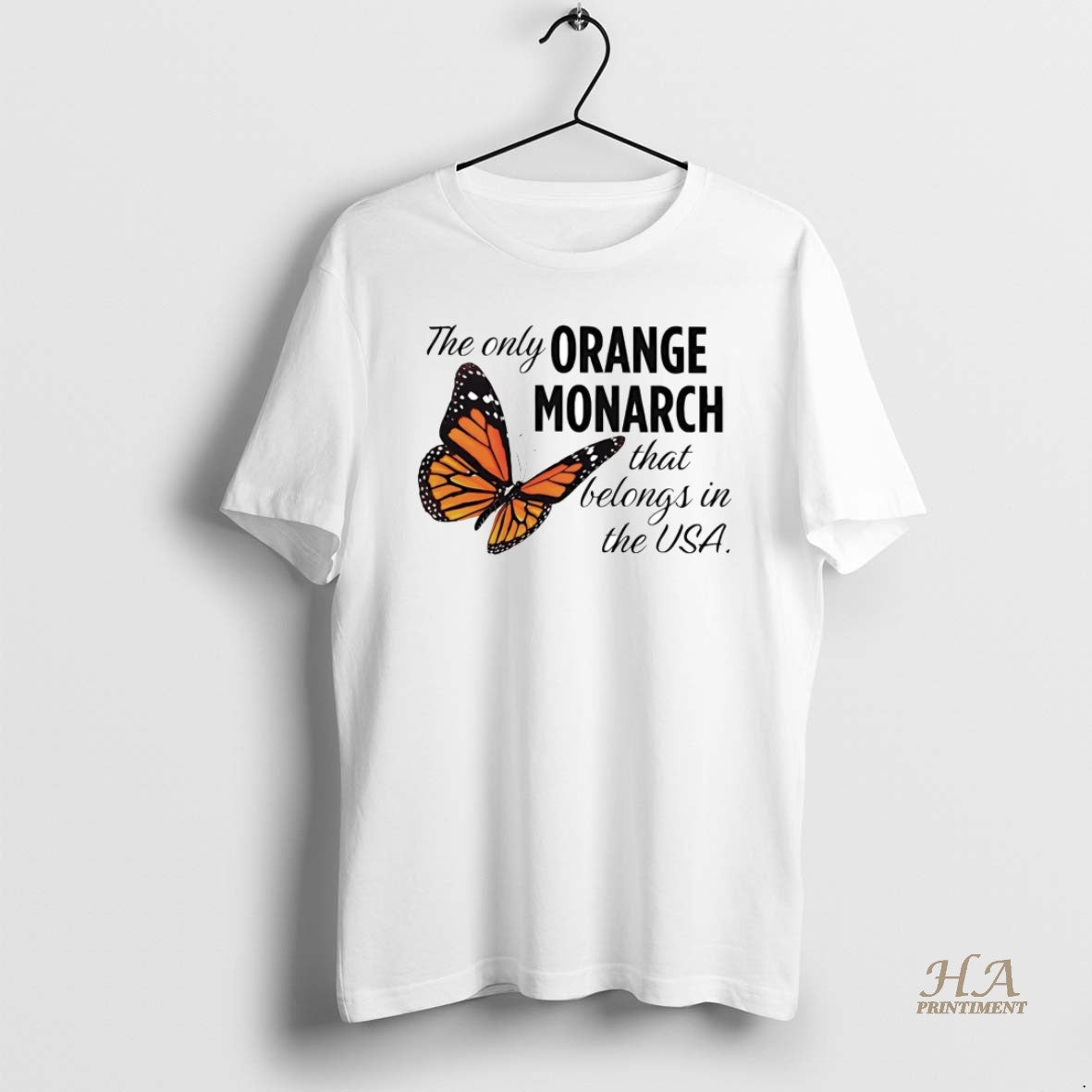 Official Monarch Butterfly The Only Orange Monarch That Belongs In The Usa Shirt Hoodie Sweatshirt | PurePodTees.com