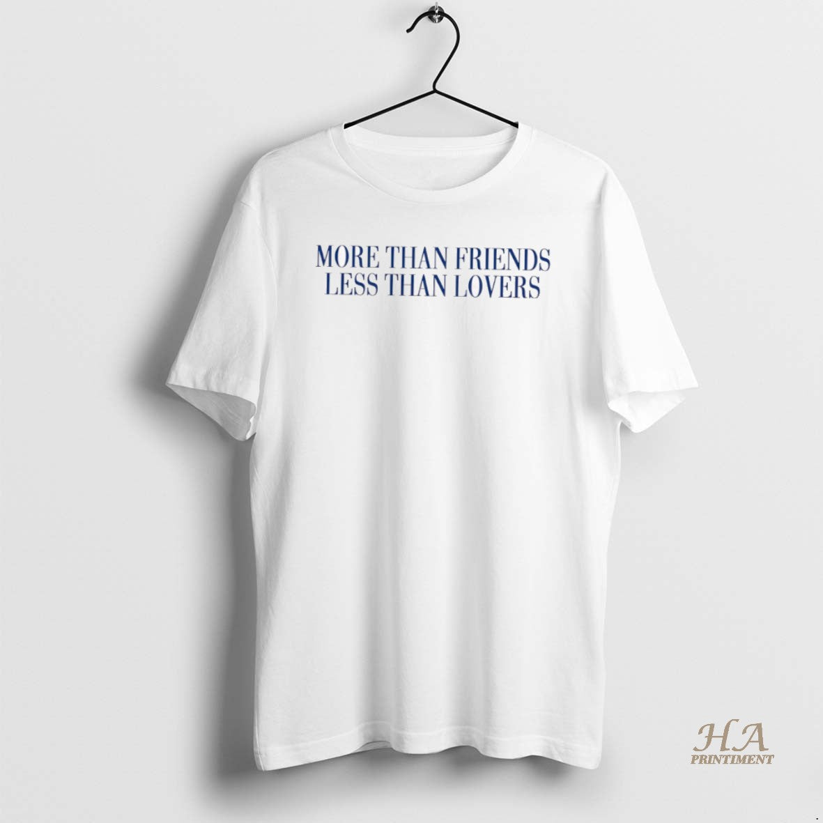 Official More Than Friends Less Than Lovers Shirt Hoodie Sweatshirt | PurePodTees.com