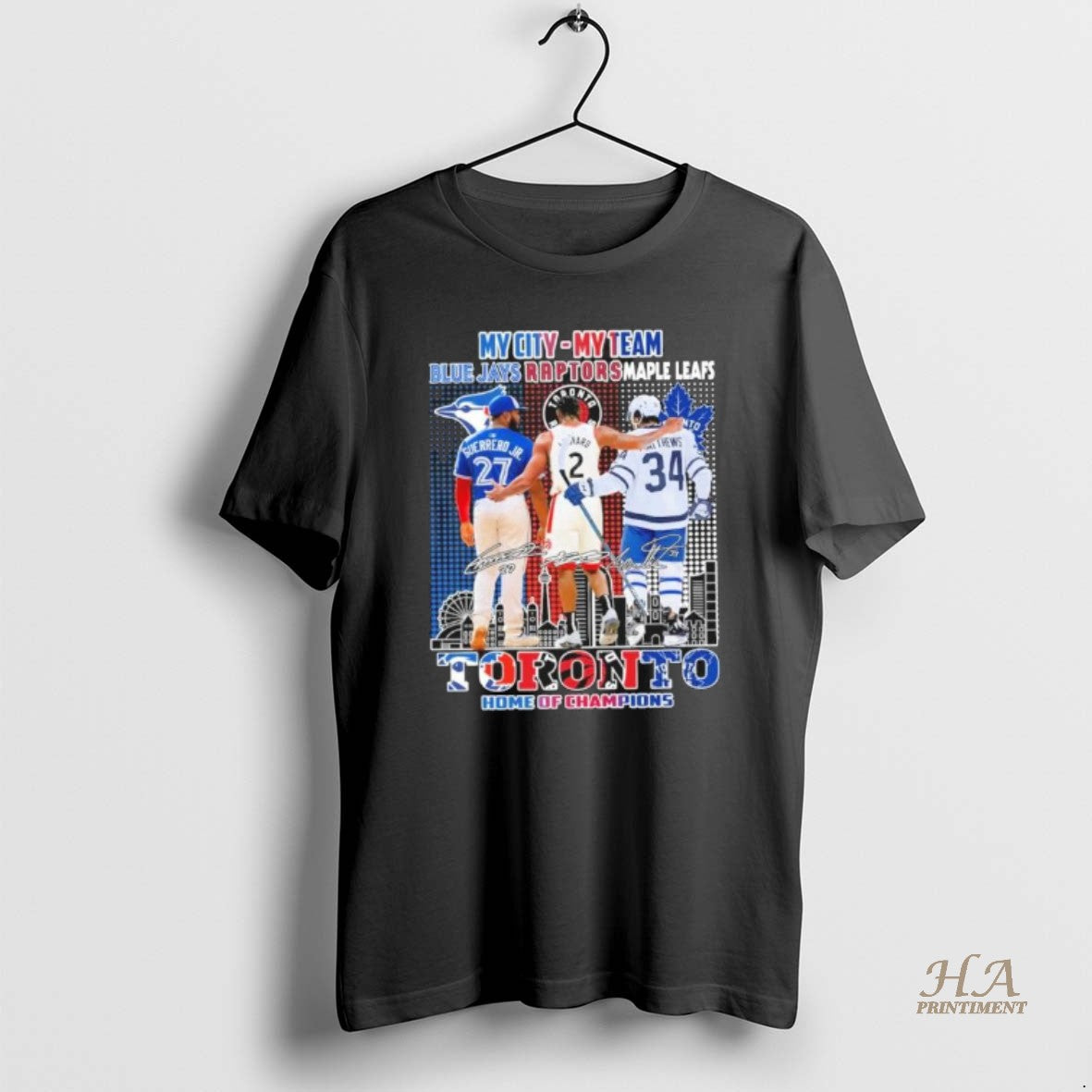 Official My City My Team Blue Jays Raptors Maple Leafs Toronto Home Of Champions Shirt Hoodie Sweatshirt | PurePodTees.com