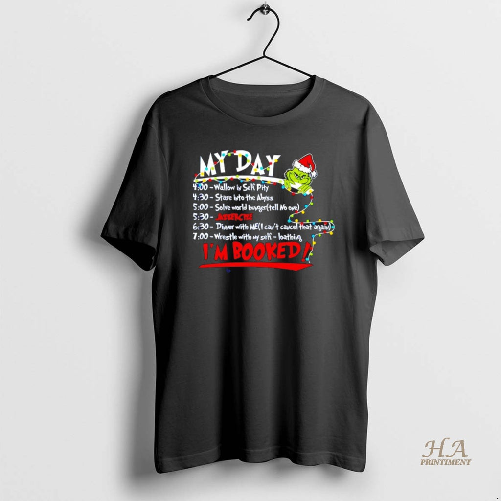Official My Day Im Booked The Grinch Christmas Schedule Shirt Hoodie Sweatshirt | PurePodTees.com