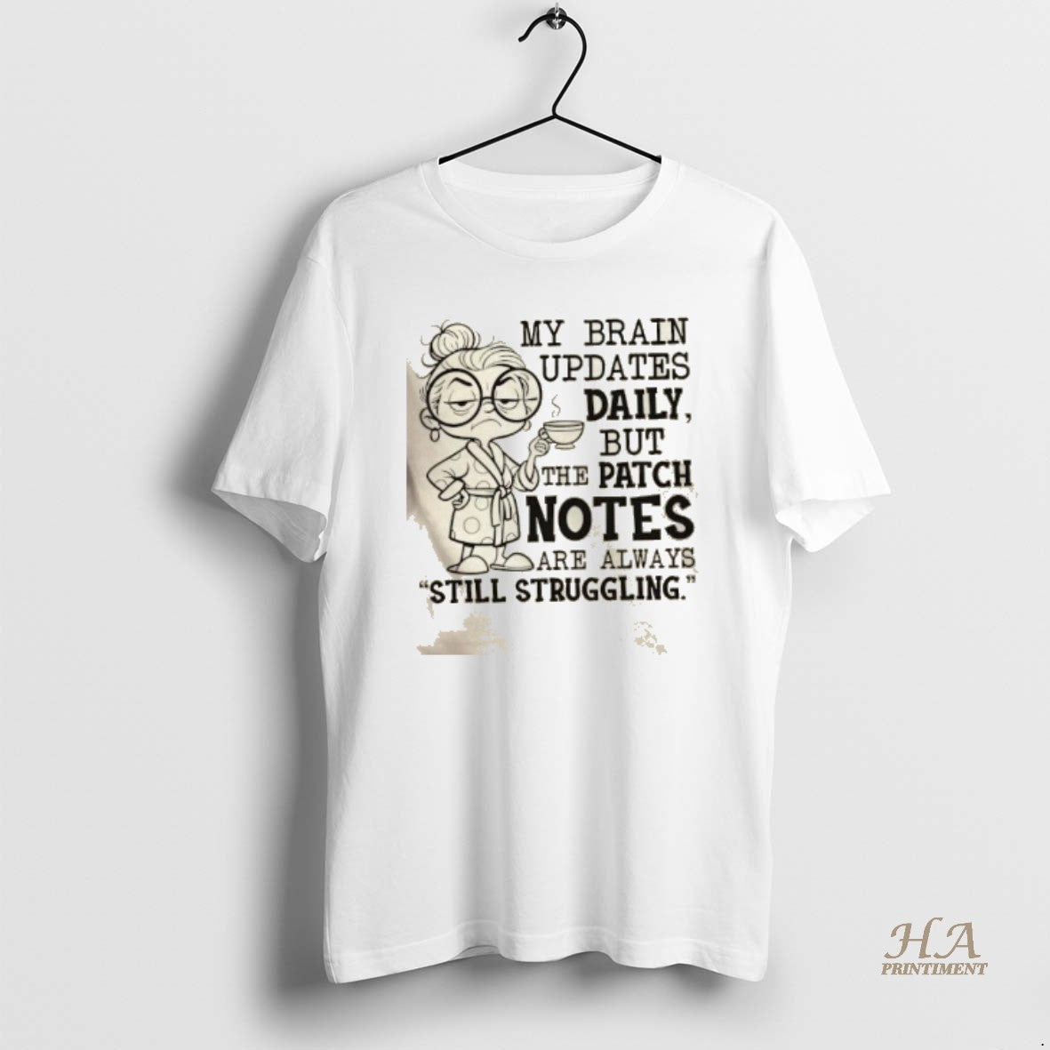 Official My Brain Updates Daily But The Patch Notes Are Always Still Struggling Shirt Hoodie Sweatshirt | PurePodTees.com