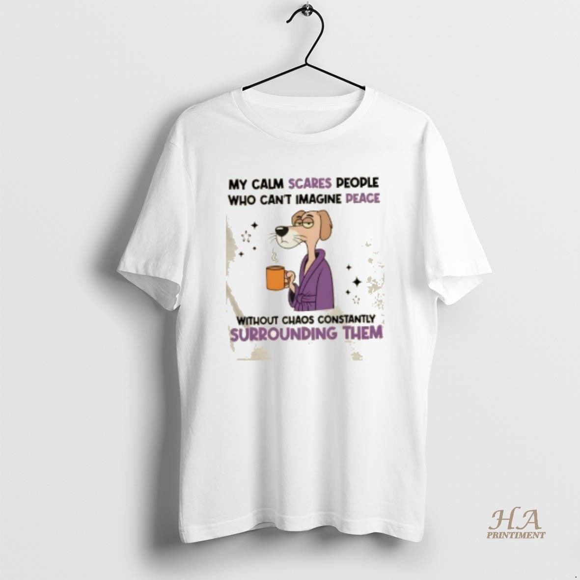 Official My Calm Scares People Who Cant Imagine Peace Without Chaos Constantly Surrounding Them Shirt Hoodie Sweatshirt