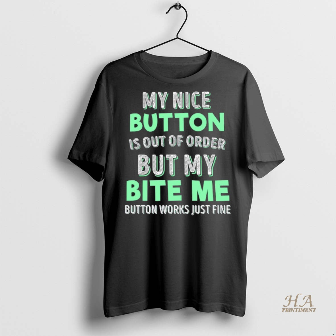 Official My Nice Button Is Out Of Order But My Bite Me Button Works Just Shirt Hoodie Sweatshirt | PurePodTees.com