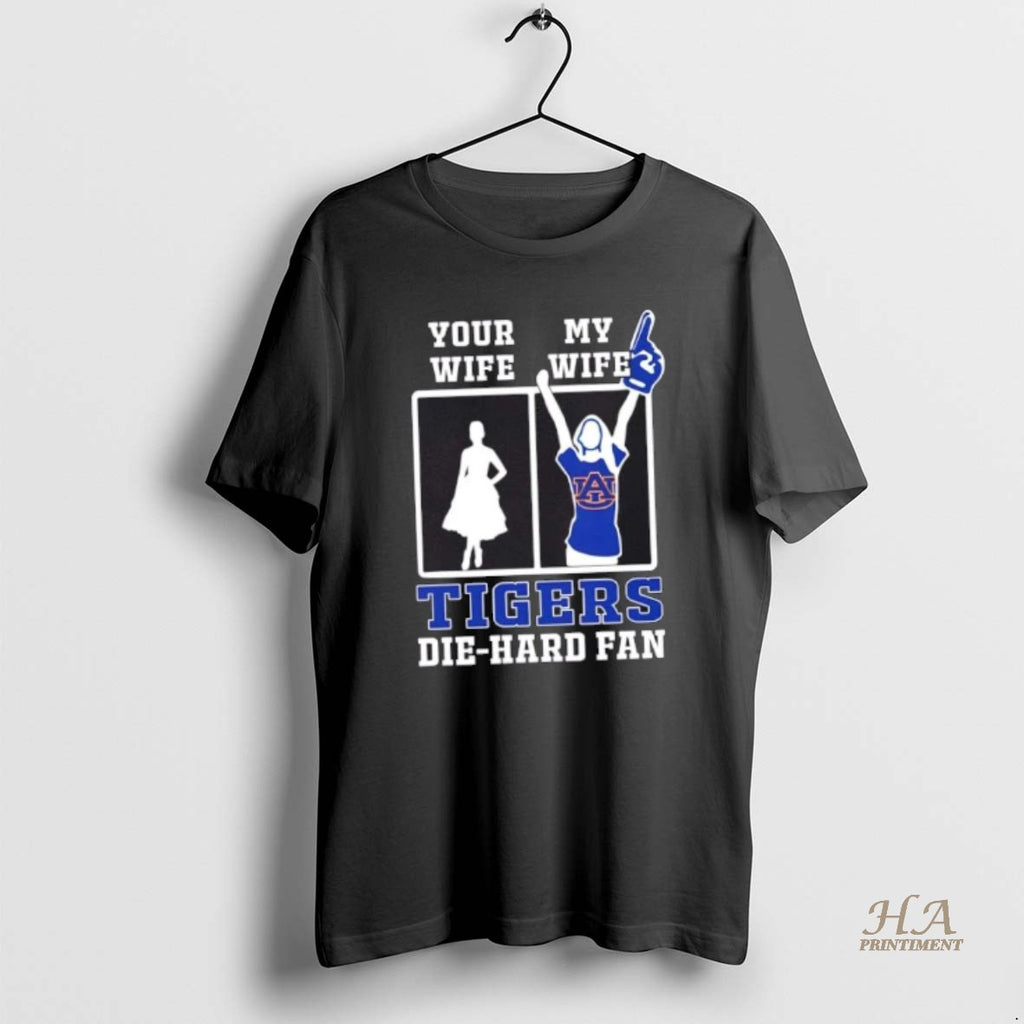 Official My Wife Auburn Tigers Football Die Hard Fan Shirt Hoodie Sweatshirt | PurePodTees.com