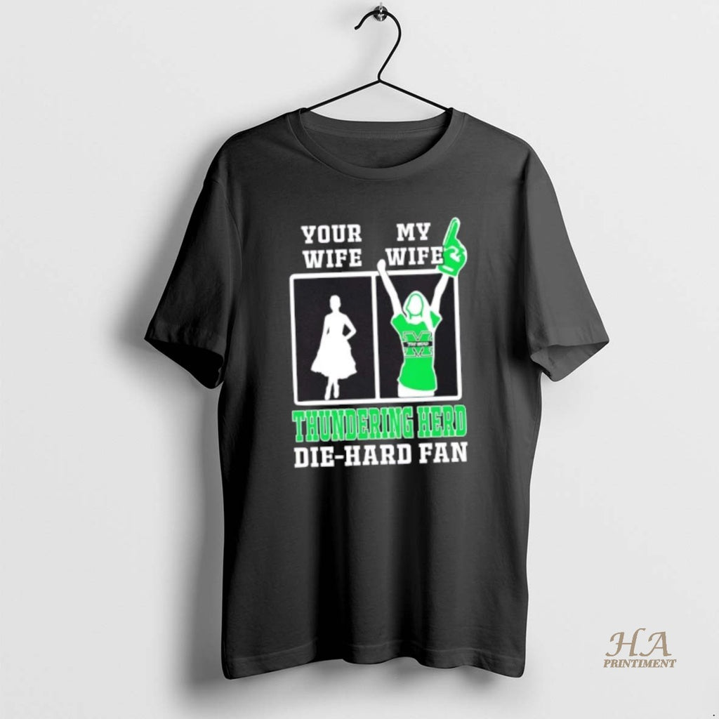 Official My Wife Marshall Thundering Herd Football Die Hard Fan Shirt Hoodie Sweatshirt | PurePodTees.com