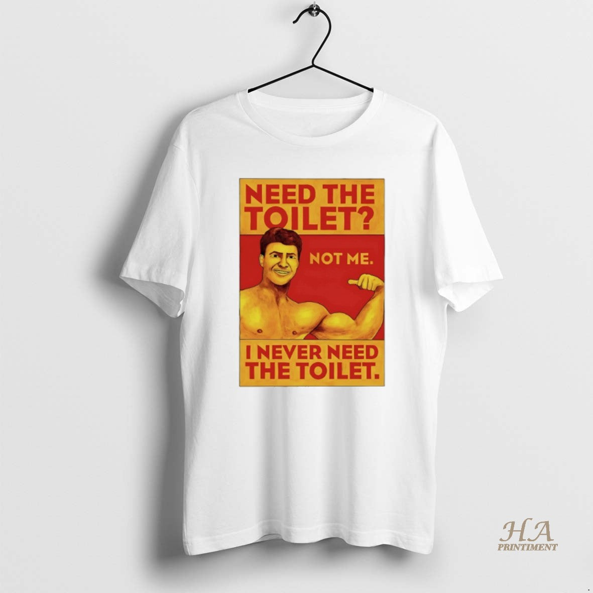 Official Need The Toilet I Never Need The Toilet Shirt Hoodie Sweatshirt | PurePodTees.com