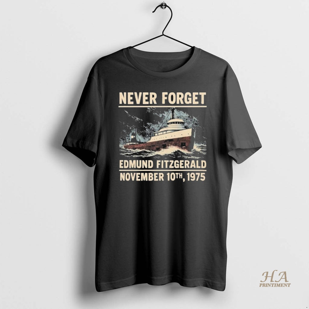 Official Never Forget Edmund Fitzgerald Shirt Hoodie Sweatshirt | PurePodTees.com
