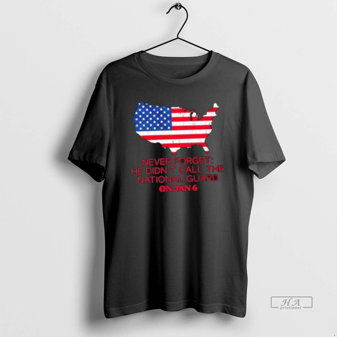 Official Never Forget He Didnt Call The National Guard On Jan 6 Us Map Shirt Hoodie Sweatshirt | PurePodTees.com