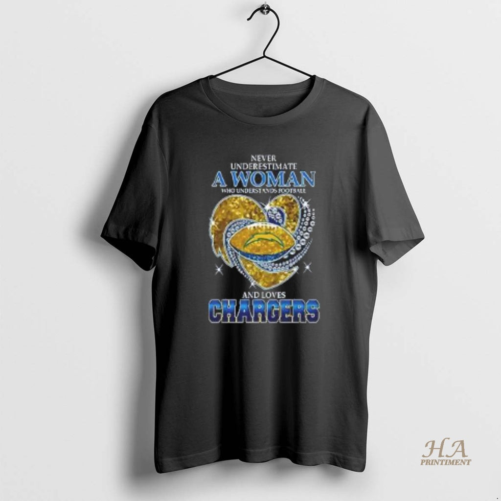Official Nice Never Underestimate A Woman Who Understands Football And Loves Los Angeles Chargers Style Shirt Hoodie...