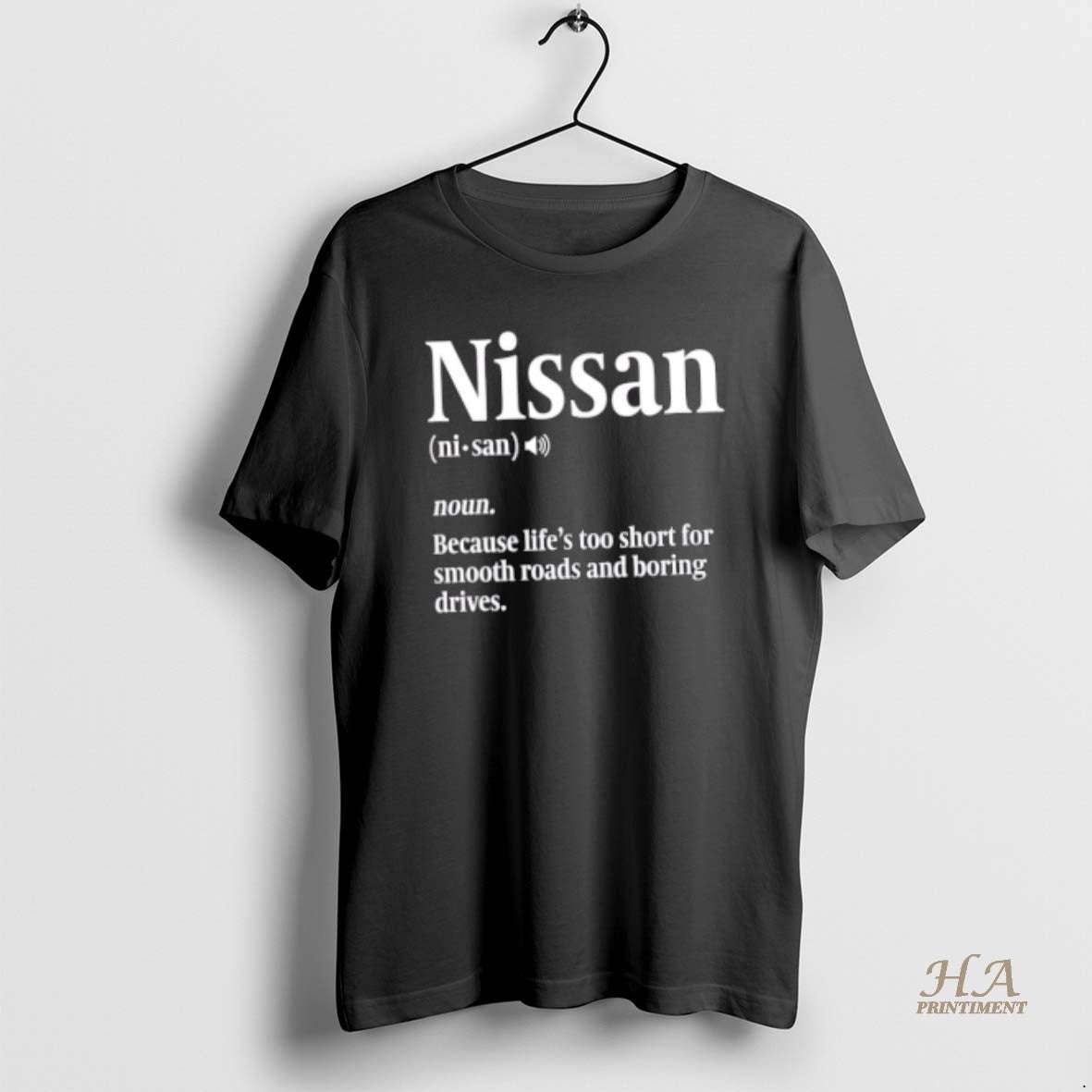Official Nissan Definition Because Lifes Too Short For Smooth Roads And Boring Drives Shirt Hoodie Sweatshirt