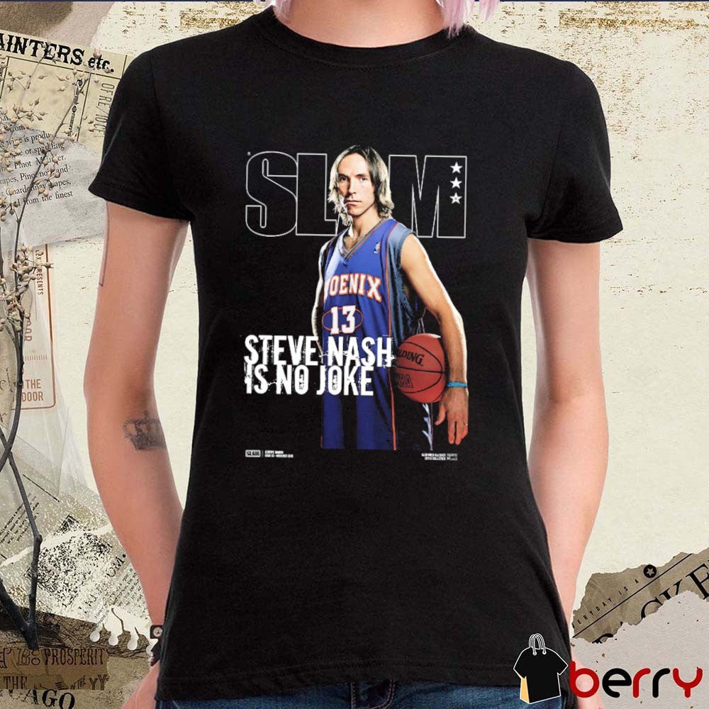 Official SLAM Hardwood Classics Cover Steve Nash Is No Joke t-shirt