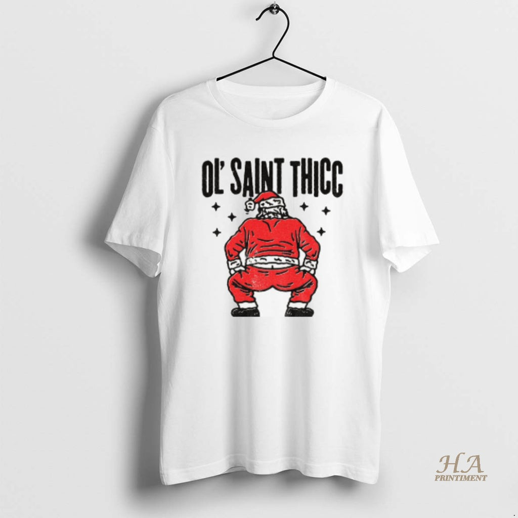 Official Ol Saint Thicc Slutty Twerkin Santa Claus Funny Christmas Shirt Hoodie Sweatshirt | PurePodTees.com