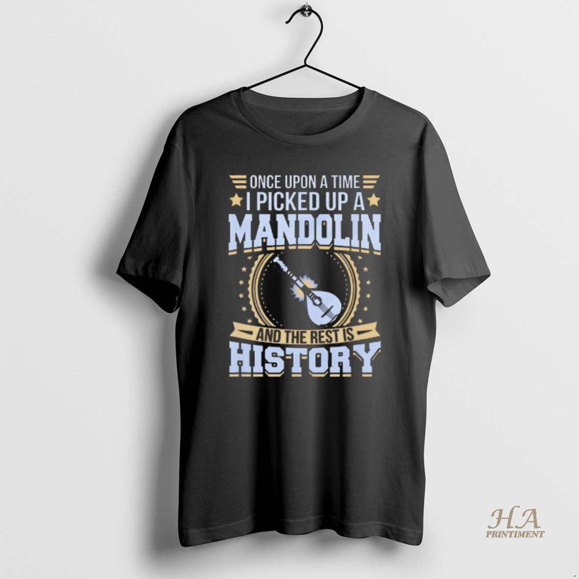 Official Once Upon A Time I Picked Up A Mandolin And The Rest Is History Shirt Hoodie Sweatshirt | PurePodTees.com