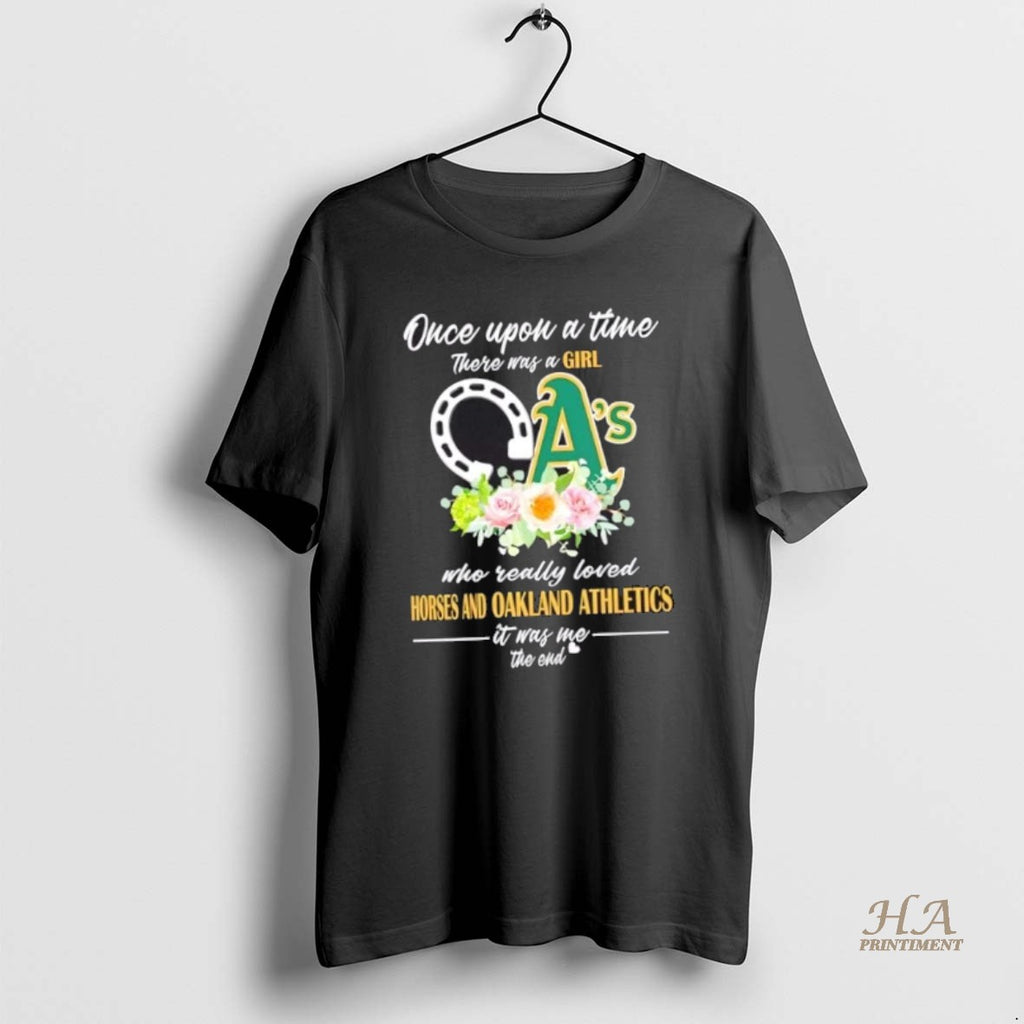 Official Once Upon A Time There Was A Girl Who Really Loved Horses And Oakland Shirt Hoodie Sweatshirt | PurePodTees.com