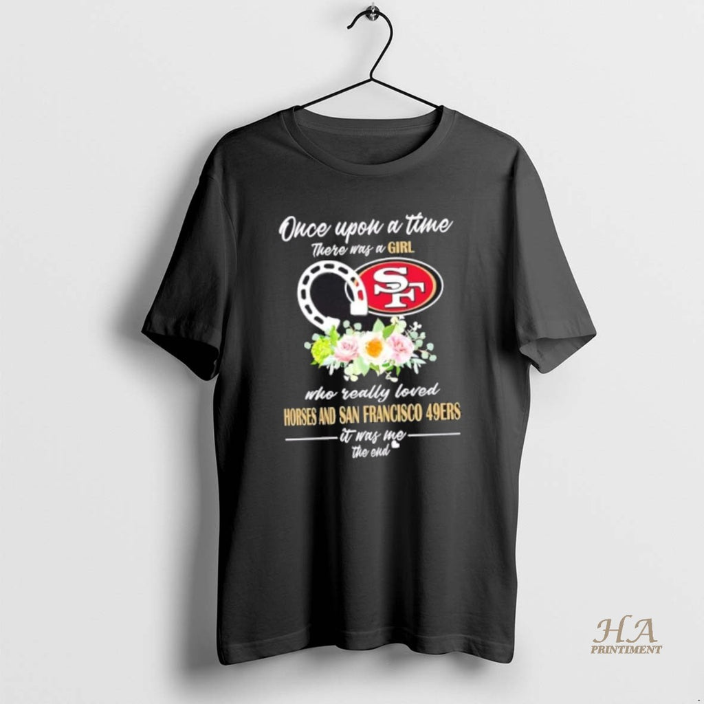 Official Once Upon A Time There Was A Girl Who Really Loved Horses And San Shirt Hoodie Sweatshirt | PurePodTees.com