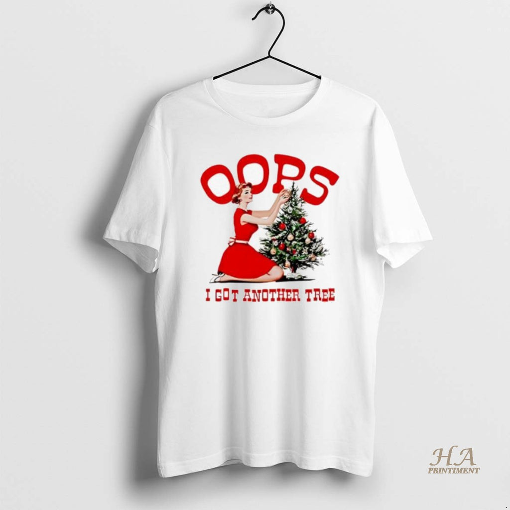 Official Oops I Got Another Tree Christmas Girl Cute Shirt Hoodie Sweatshirt | PurePodTees.com
