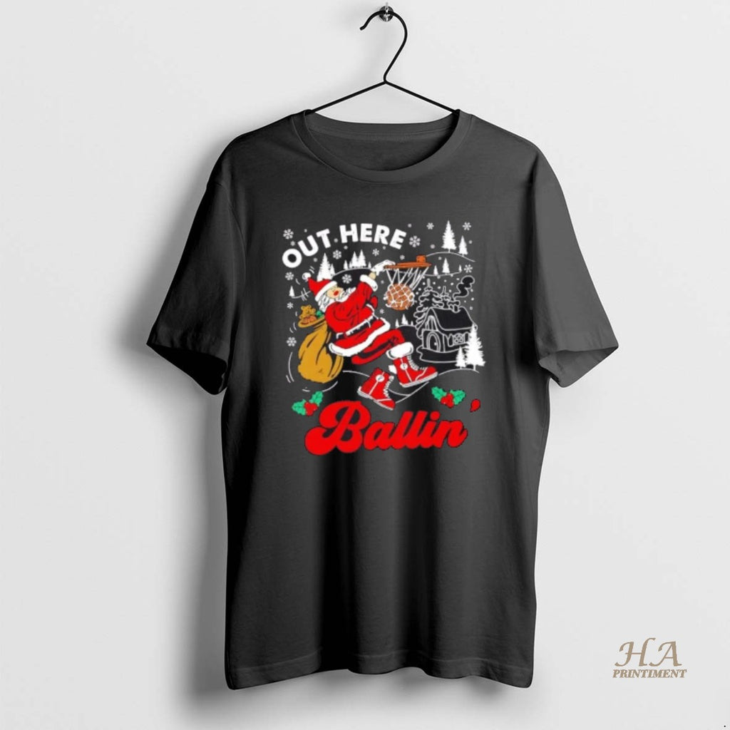 Official Out Here Ballin Santa Christmas Shirt Hoodie Sweatshirt | PurePodTees.com