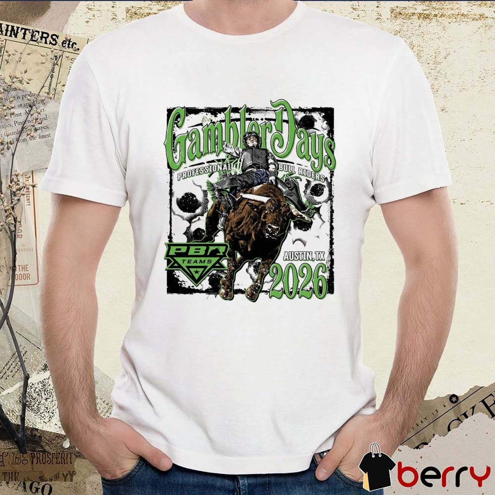 PBR Teams 2026 Gambler Days Event Austin TX t-shirt