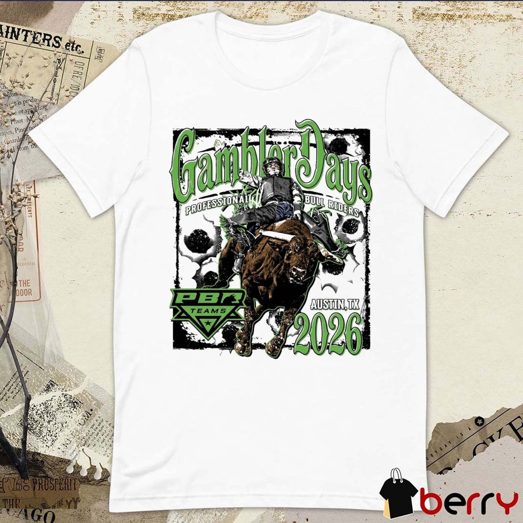 PBR Teams 2026 Gambler Days Event Austin TX t-shirt