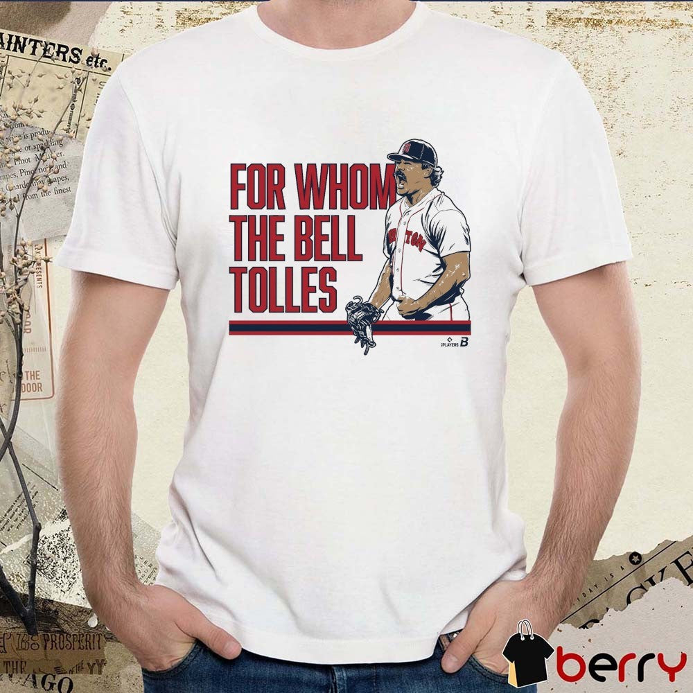 Payton Tolle For Whom The Bell Tolles Boston Red Sox MLB t-shirt