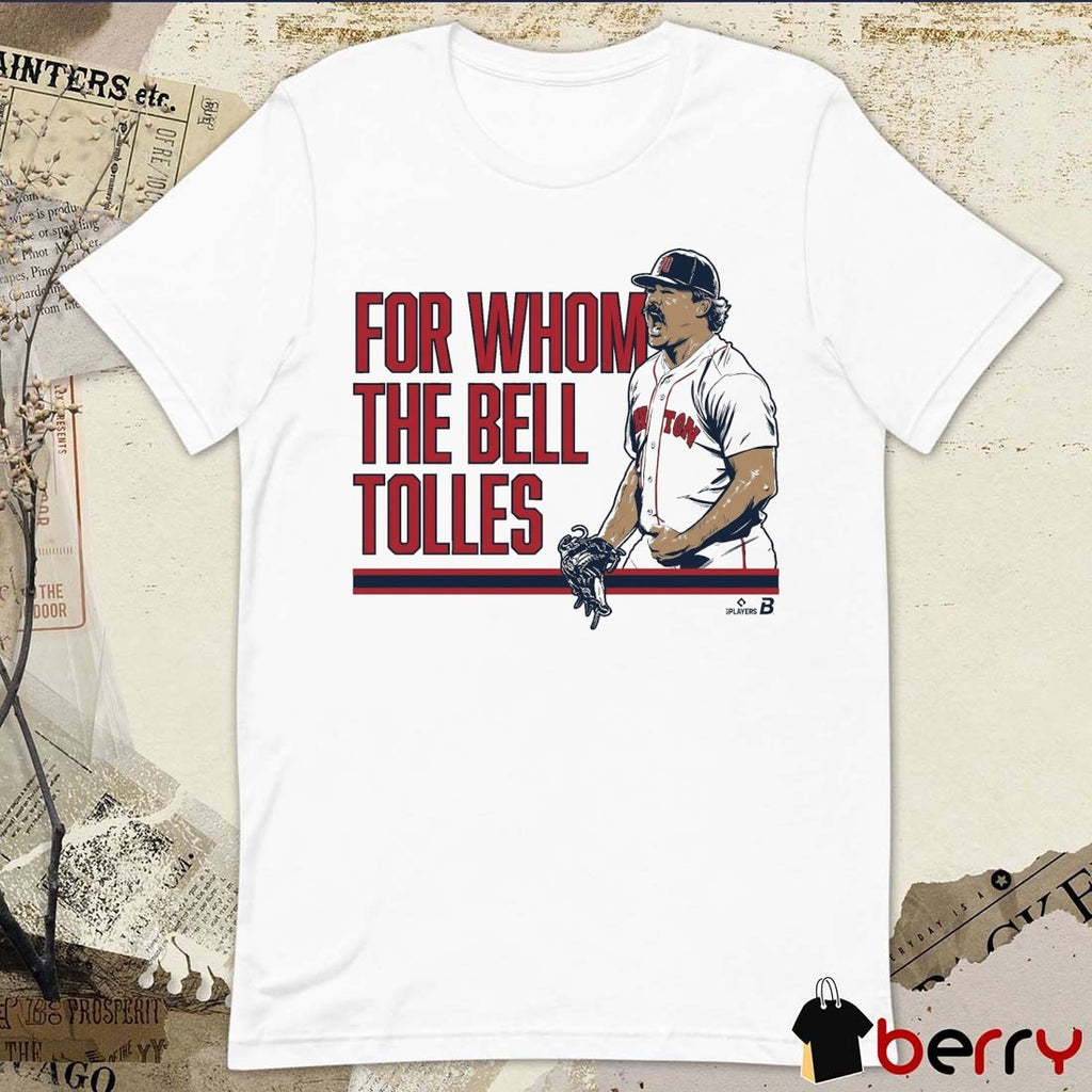 Payton Tolle For Whom The Bell Tolles Boston Red Sox MLB t-shirt