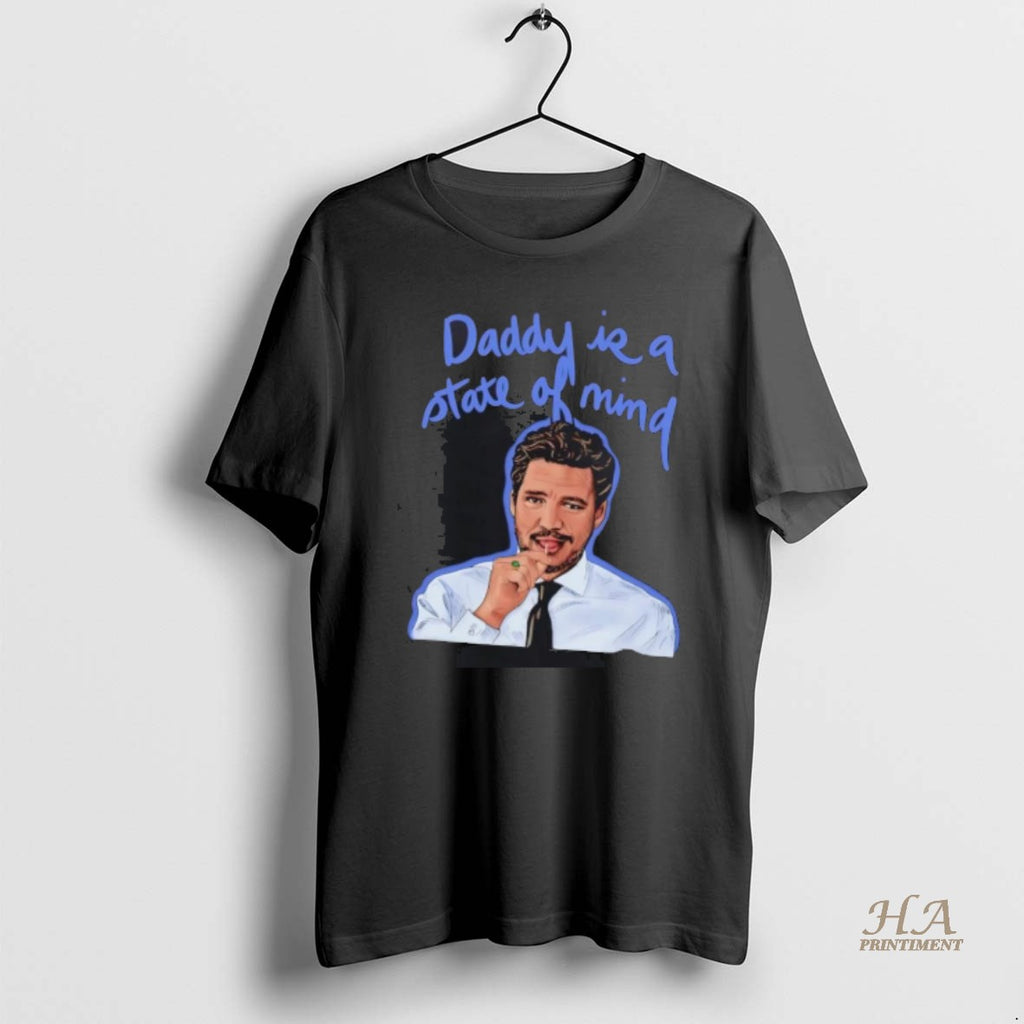 Official Pedro Pascal Daddy Is A State Of Mind Graphic Shirt Hoodie Sweatshirt | PurePodTees.com