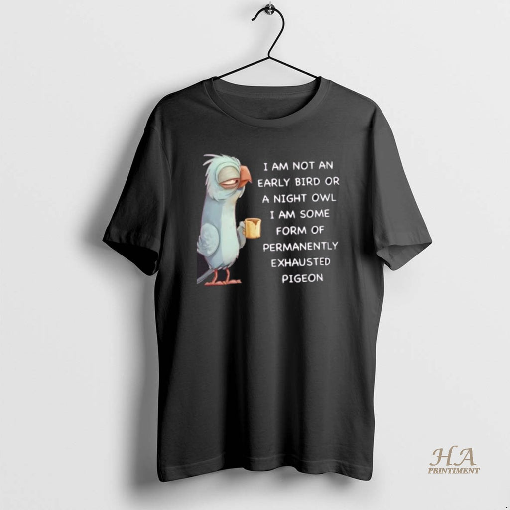 Official Permanently Exhausted Pigeon Shirt Hoodie Sweatshirt | PurePodTees.com