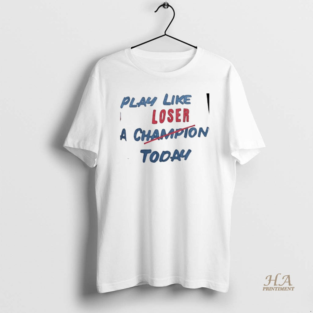 Official Play Like Loser A Champion Today College Gameday Shirt Hoodie Sweatshirt | PurePodTees.com