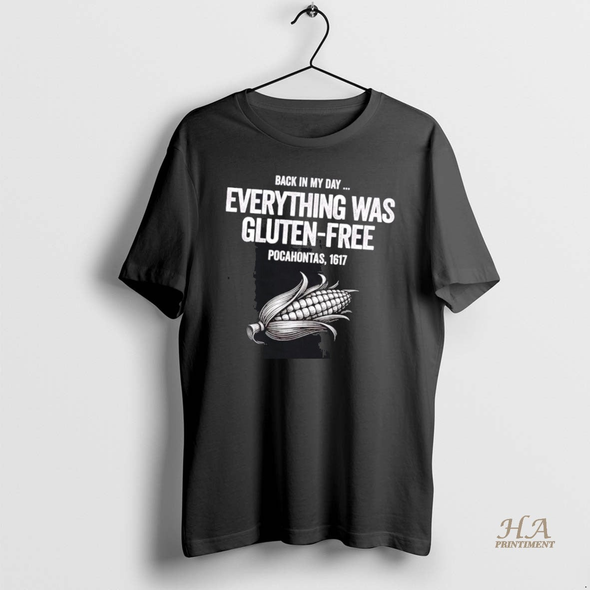 Official Pocahontas 1617 Back In My Day Everything Was Gluten Free Shirt Hoodie Sweatshirt | PurePodTees.com