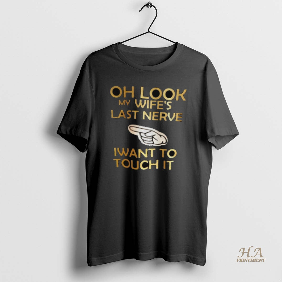 Official Point Oh Look My Wifes Last Nerve I Want To Touch It Shirt Hoodie Sweatshirt | PurePodTees.com