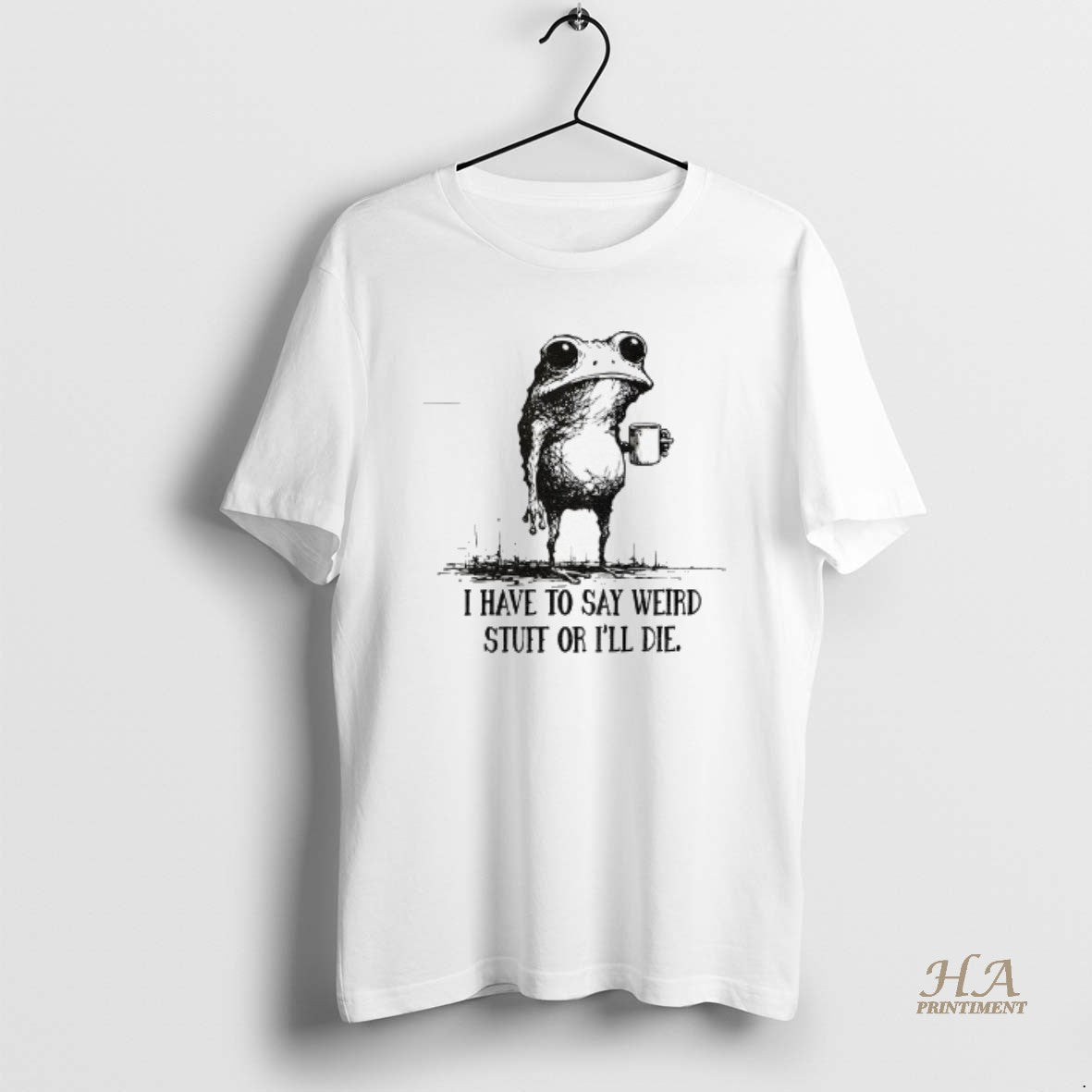 Official Portland Frog I Have To Say Weird Stuff Or I Will Die Shirt Hoodie Sweatshirt | PurePodTees.com